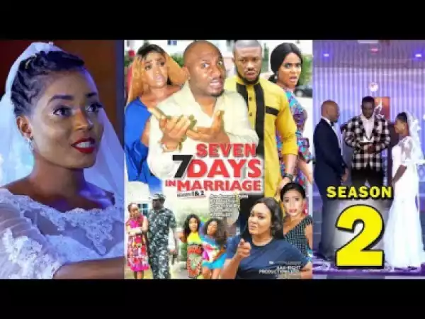 SEVEN DAYS IN MARRIAGE SEASON 2 - 2019 Nollywood Movie